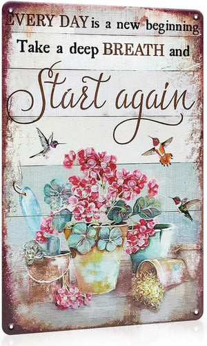 Vintage Flowers Metal Tin Sign, Every Day is a New Beginning