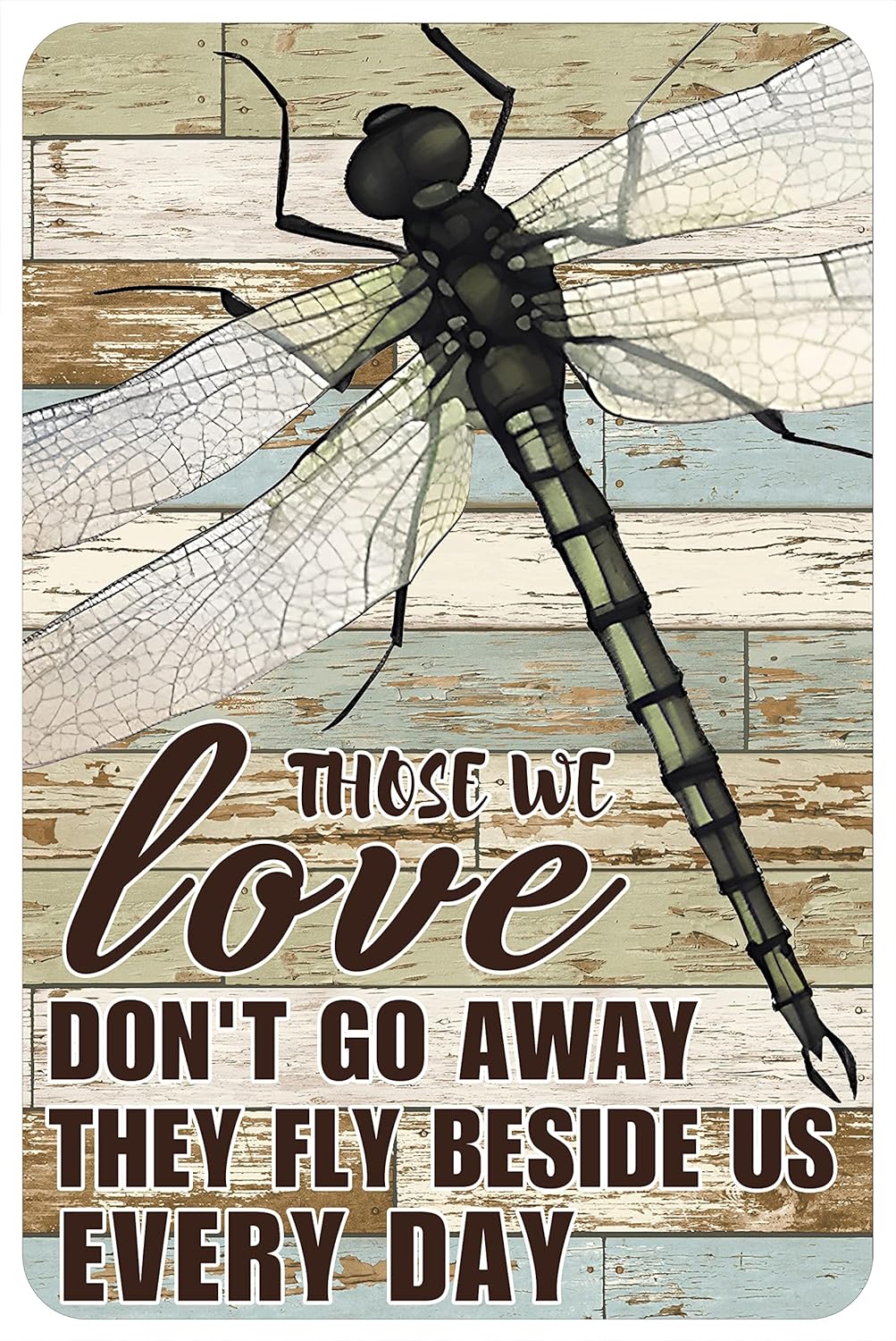 Metal Signs Dragonfly Gifts For Women Dragonfly Wall Decor, Those We Love Don't Go Away 12x8 Inches