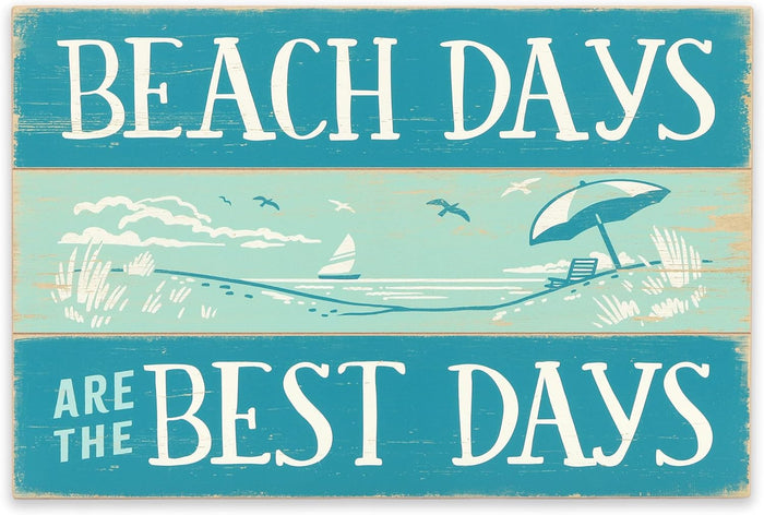 Beach Days Are The Best Days Wood Wall Decor - Distressed Nautical Wall Art