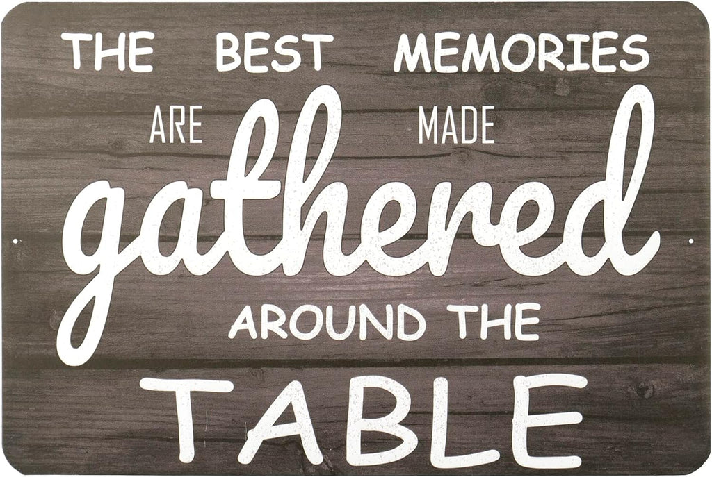 Retro Tin Sign The Best Memories Are Made Gathered Around The Table Wall Quotes Sayings, 12 x 8 inches