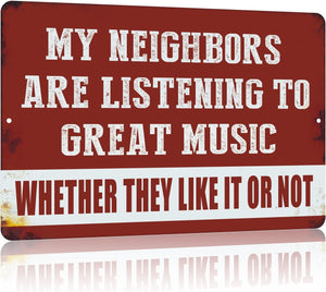 My Neighbors Are Listening to Great Music Vintage Man Cave Decor Funny Sarcasm Music Metal Tin Signs