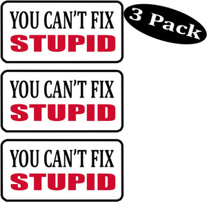 Tactical 3 Pack You Can't Fix Stupid Funny Work Hard Hat Biker Helmet Stickers Decals Toolbox