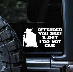 Offended You are A Shit I Do Not Give Decal Vinyl Car Sticker Funny | Cars Trucks Vans Walls Laptop | White | 7 inches