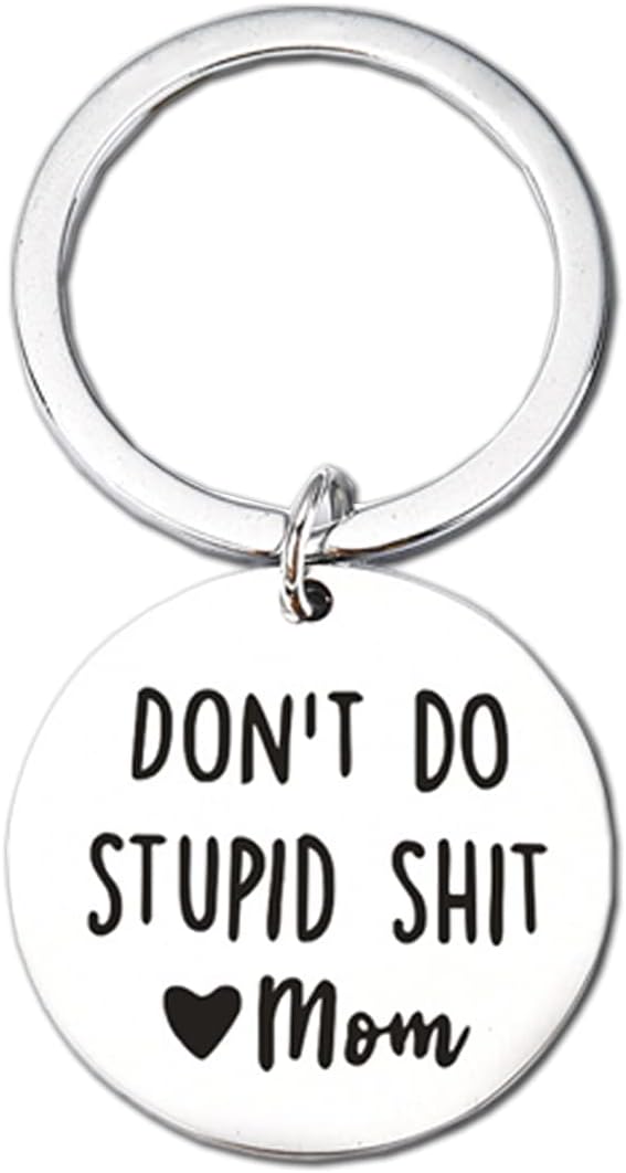 Funny Keychain Gift for Teenager from Mom, Don't Do Stupid Shit Keychain