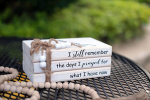 Wooden Decorative Books Stack for Coffee Table Decoration I Still Remember the Days I Prayed