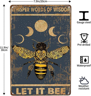 Whisper Words of Wisdom-Let it Bee, Retro Metal Tin Sign Pub Bar Man Cave Club Decoration 8 x 12inch