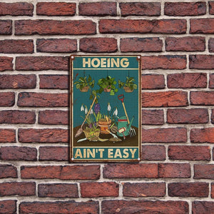 Tin Sign Hoeing Ain't Easy Gardening Garden Aluminum Metal Signs, 8x12 inch