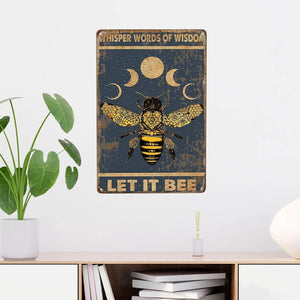 Whisper Words of Wisdom-Let it Bee, Retro Metal Tin Sign Pub Bar Man Cave Club Decoration 8 x 12inch