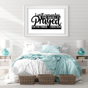 I Still Remember the Days I Prayed Sign Inspirational Table Blessed Signs Wood Motivational Decorations