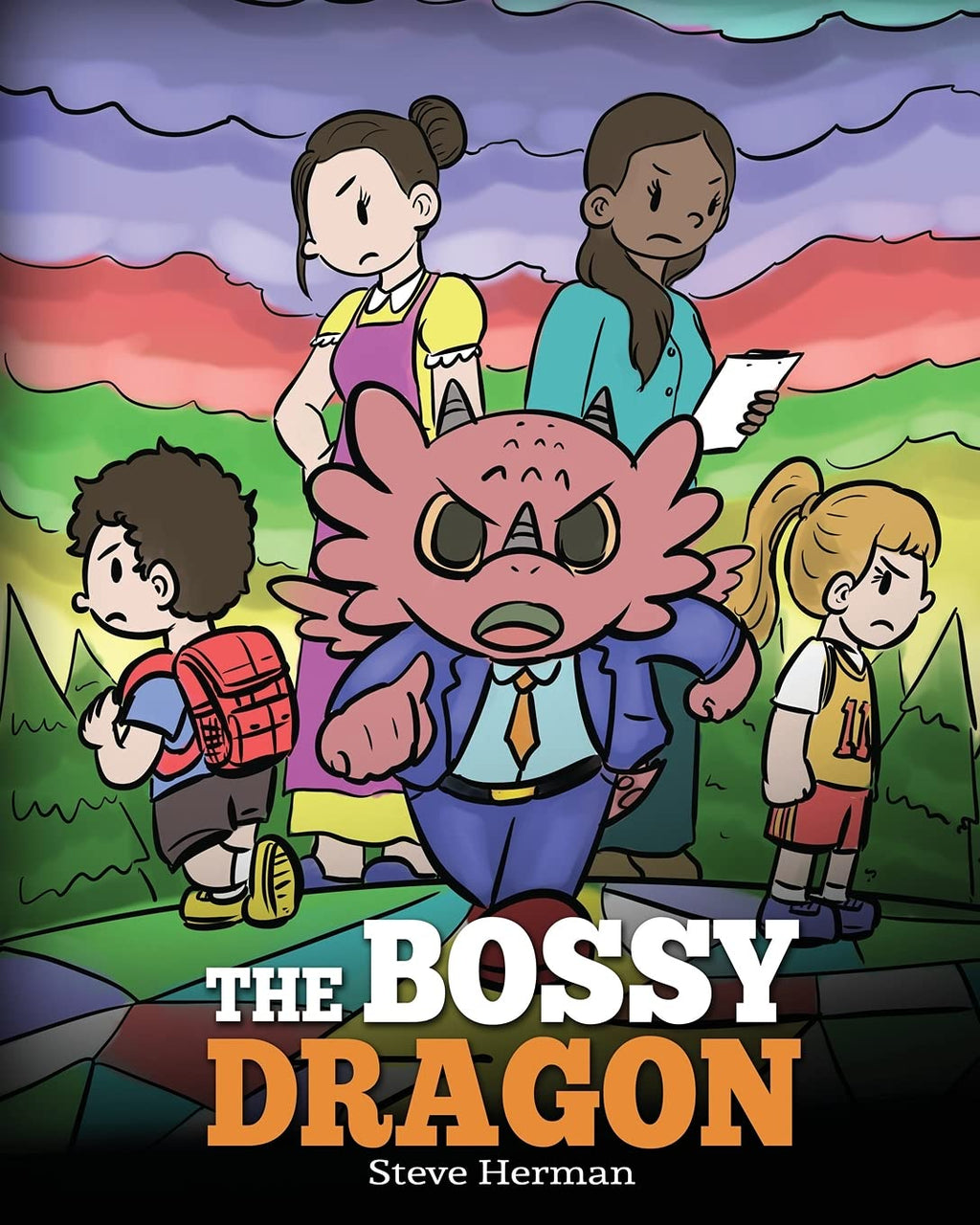 The Bossy Dragon: Stop Your Dragon from Being Bossy. A Story about Compromise, Friendship and Problem Solving (My Dragon Books) Paperback