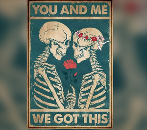 You and Me We Got This Retro Metal Tin Sign Vintage Aluminum Sign 8 x 12 Inch
