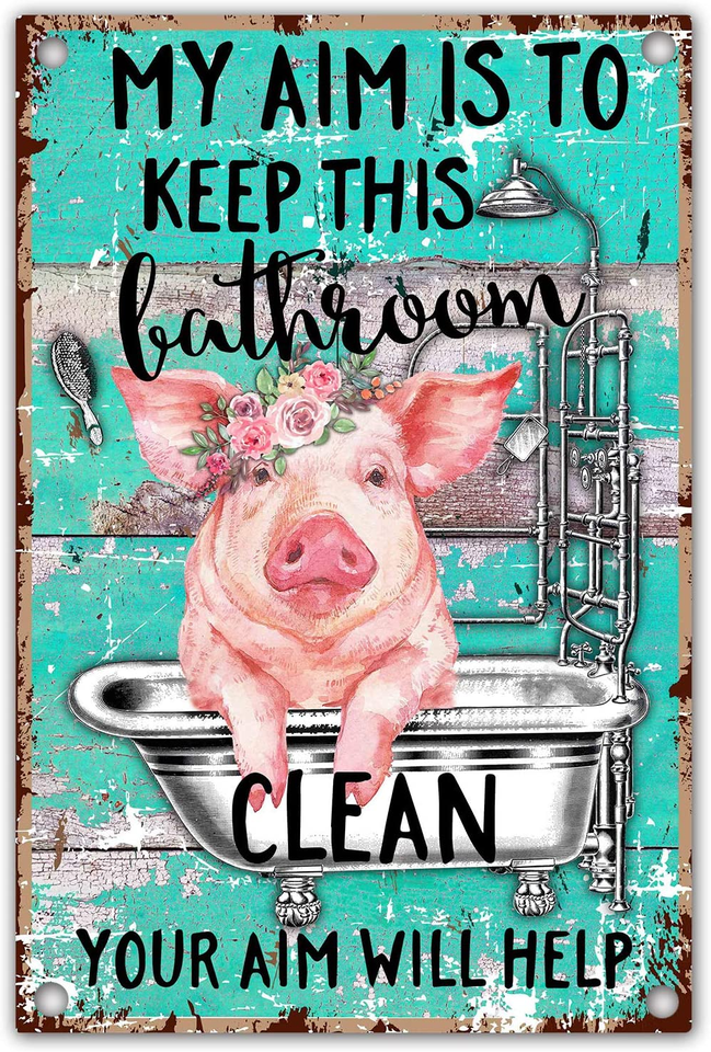 My Aim Is To Keep This Bathroom Clean Bathroom Quote Pig Metal Tin Decor Sign