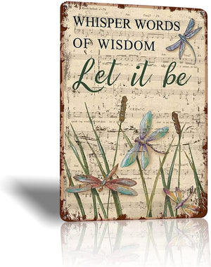 Dragonfly Décor Whisper Words of Wisdom let it to be Vintage Metal Sign Wall Décor for Home 8x12 inch