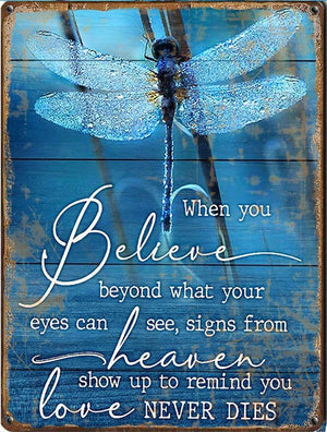 Dragonfly When You Believe Beyond What Your Eyes Can See Metal Tin Sign 8x12 Inch