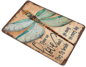 Dragonfly Those We Love Don't Go Away Hippie Vintage Tin Sign (12x8 In)