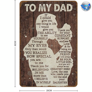 To My Dad If I Could Give You Gift for Dad Tin Sign