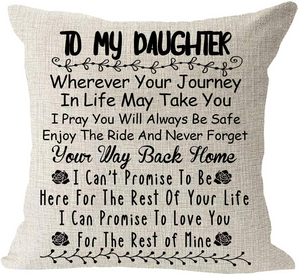 My Daughter Never Forget Your Way Back Home Throw Pillow Case