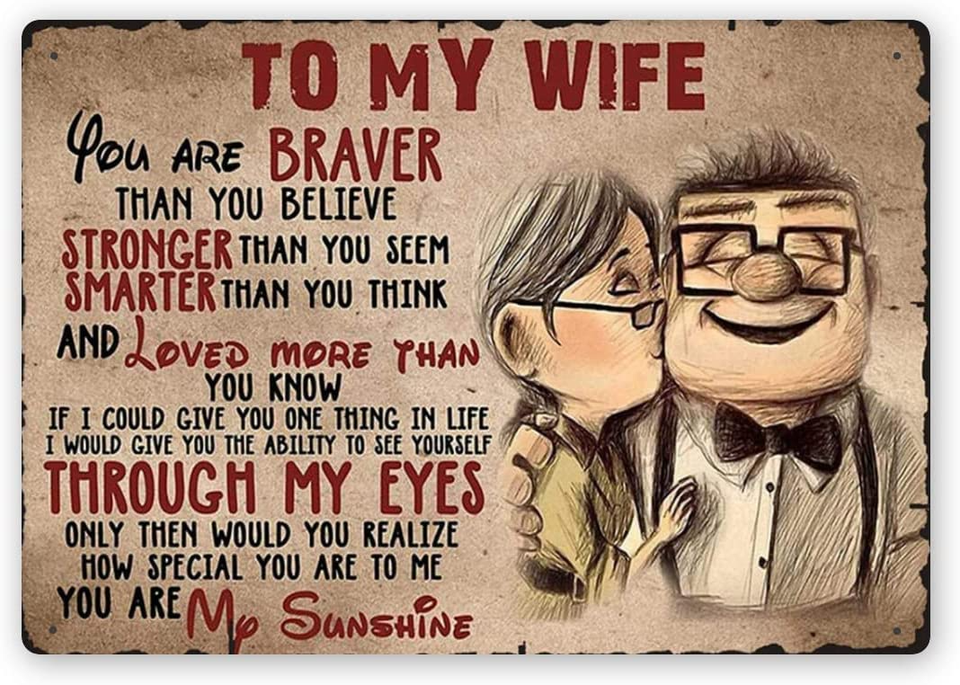 To My Wife You Are Braver Than You Believe Gift Metal Tin Sign