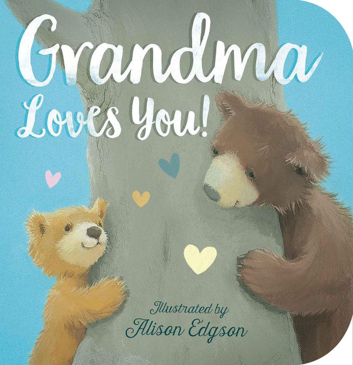 Grandma Loves You! Board book