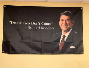 Drunk Cigs Don't Count Ronald Reagan Fake Quote Cig^rette* Funny College Dorm Flag Banner Tapestry Poster Meme 3x5 Feet