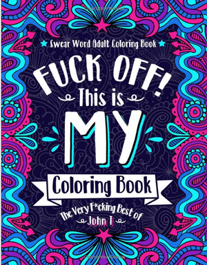 🔥NEW🔥F*ck Off This Is My Coloring Book