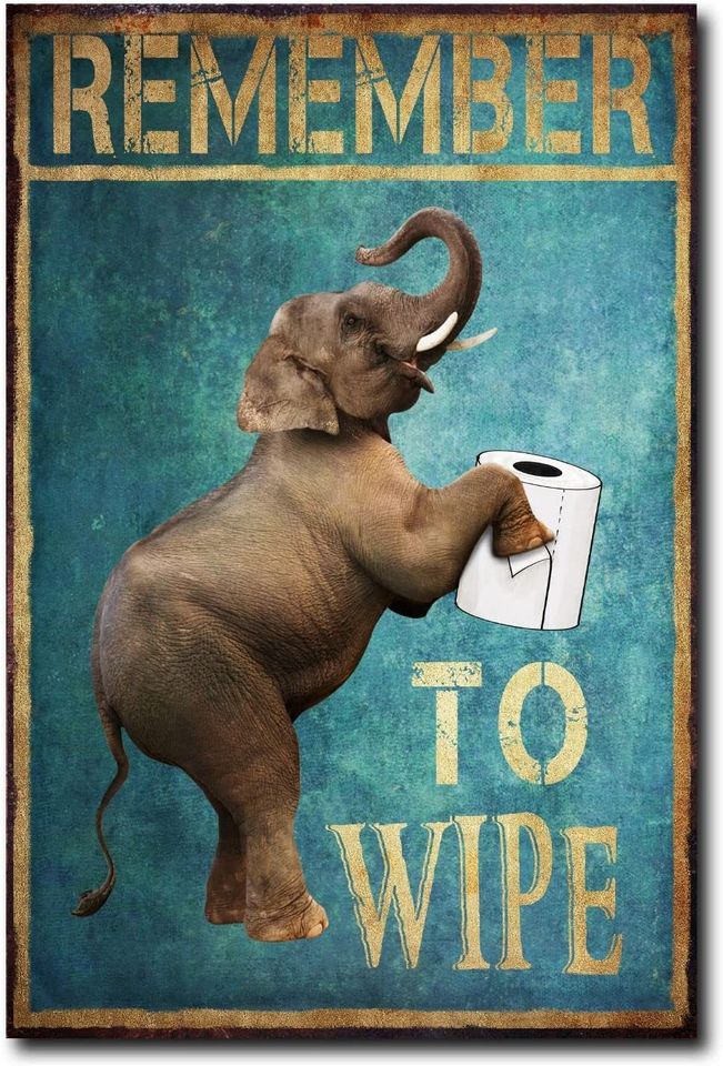 Remember To Wipe Bathroom Metal Sign Wall Decor for Bathroom Toilet Decor (8x12inch, Elephant)